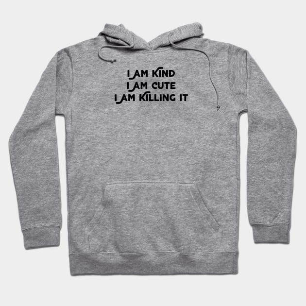 I Am Kind Hoodie by Jitesh Kundra